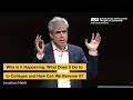 "Why Is it Happening, What Does it Do to Colleges and How can We Reverse It?" with Jonathan Haidt