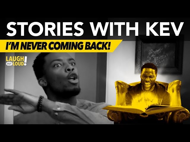 I'm Never Coming Back! | Stories with Kev |  LOL Network