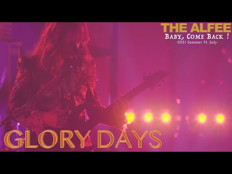 GLORY DAYS「2021 Summer Baby, Come Back！ 31. July. 2021