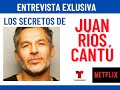 Secretos de Juan Ríos Cantú 🎭