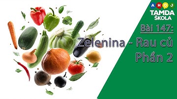 HỌC TIẾNG SÉC – Bài 147 | Zelenina - Rau củ - Phần 2