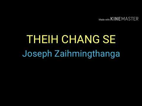 Theih chang se  Joseph Zaihmingthangalyrics video lyrics 29