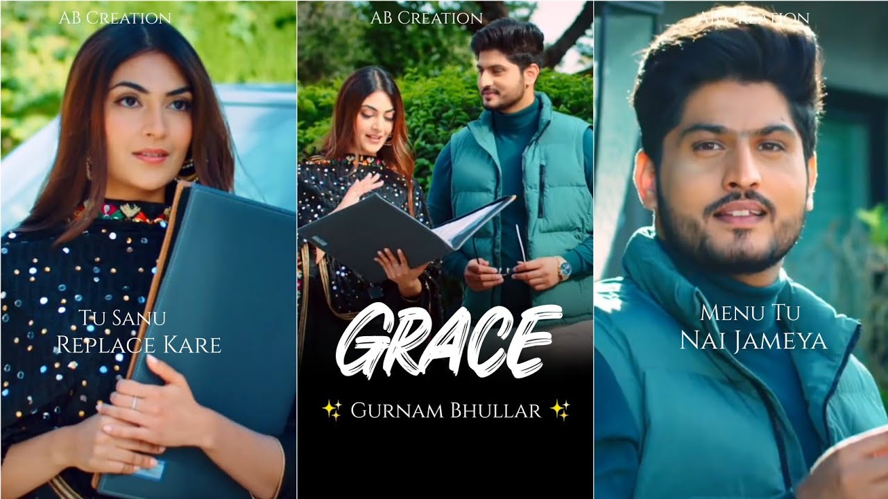 Grace Fullscreen WhatsApp Status | Gurnam Bhullar Song | New Punjabi Song 2022 | Grace Song Status