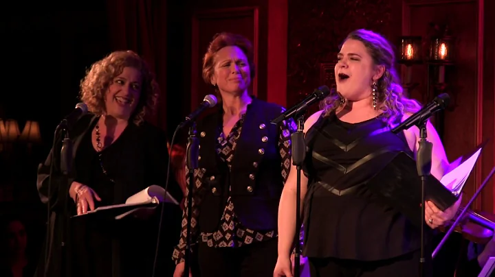 Bonnie Milligan, Carolee Carmello, Mary Testa - "L...