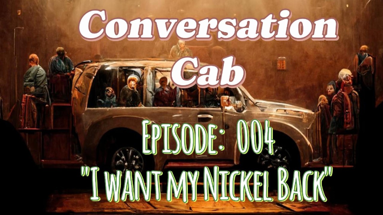 Episode 004:  I want my Nickel back