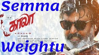 Semma Weightu | KAALA