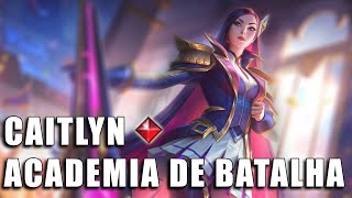 Caitlyn Academia de Batalha - League of Legends (Completo)