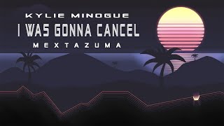 Kylie Minogue - I Was Gonna Cancel (Mextazuma Remix) Italo Disco 2019 | 80s