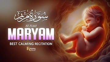 Surah Maryam سورة مريم | Peaceful Quran for Pregnant Mothers & Baby | By Alaa Aqel
