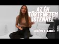 Az Én Történetem - TALÁLKOZÁS ISTENNEL || Gégény K. Abigél