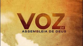 VOZ DA ASSEMBLEIA DE DEUS | 22/05/2026