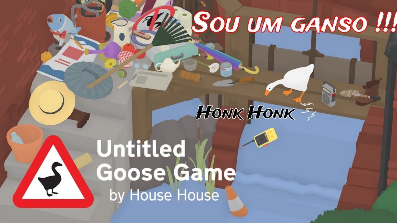 Untitled Goose GameHonk Honk YouTube