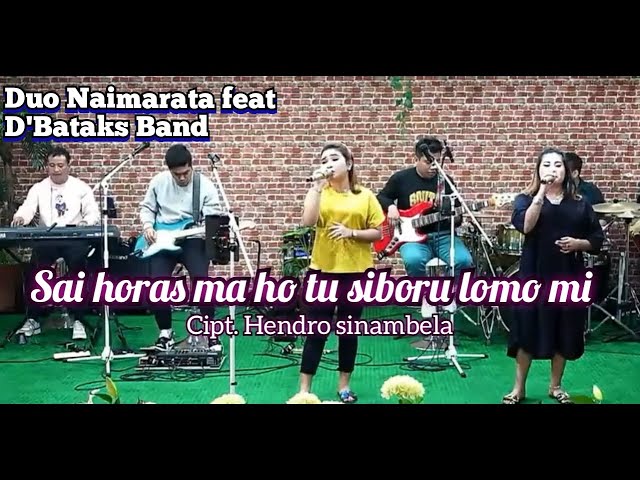 SAI HORAS MA HO TU SI BORU LOMO MI || DUO NAIMARATA ft The Batak's Band class=