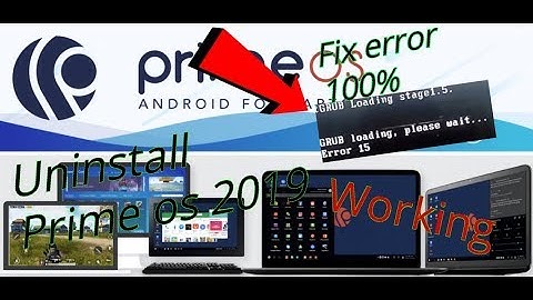 How to uninstall prime os and fix error 15