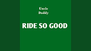 Ride So Good