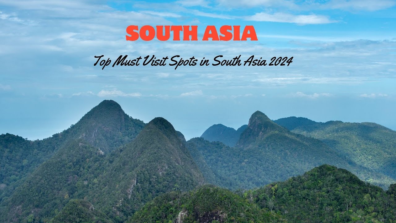 Unveiling South Asia's Hidden Gems 2024 - YouTube