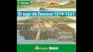 El lago de Texcoco 1519-1521