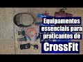 Top 5 equipamentos que todo praticante de CrossFit deveria ter.