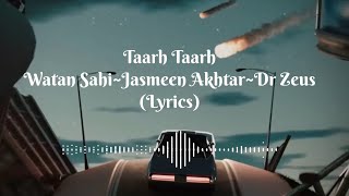 Taarh Taarh(Lyrics)-Watan Sahi-Jasmeen Akhtar-Ft Dr Zeus