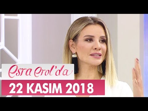 Esra Erol'da 22 Kasım 2018 - Tek Parça