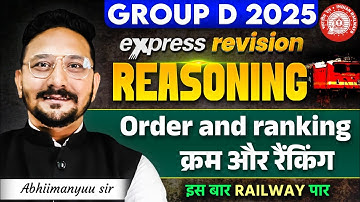 RRB Group D Reasoning Class 2025 | ORDER AND RANKING | Reasoning Exp. Revision | Abhimanyu Sir