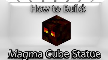 Minecraft: How To Make A Magma Cube Statue