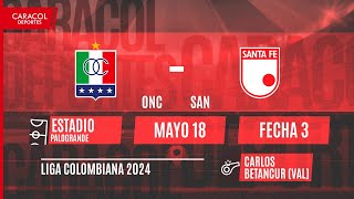 🔴 EN VIVO | Once Caldas vs Sante Fe - Liga de Colombia por el Fenómeno del Fútbol