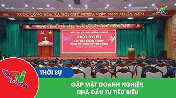 Gặp mặt doanh nghiệp, nhà đầu tư tiêu biểu