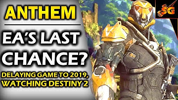 ANTHEM UPDATE! | 2019 DELAY AND BIOWARE FOCUSING SOLELY ON ANTHEM, LAST CHANCE FOR THE STUDIO AND EA