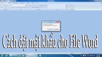 Hướng dẫn sử dụng Word 2007: Cách đặt mật khẩu cho file Word - Đặt mật khẩu cho văn bản
