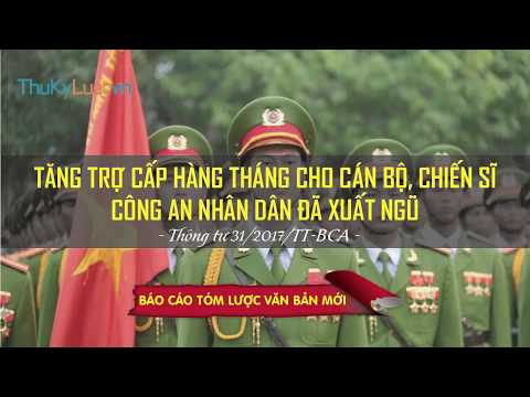 Tăng trợ cấp hàng tháng cho cán bộ, chiến sĩ công an nhân dân đã xuất ngũ