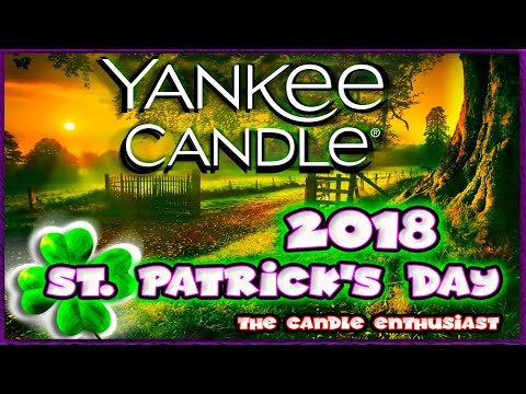 Yankee Candle - ST. PATRICK'S DAY - 2018 - HAUL & In-Depth Evaluations - LUCKY SHAMROCK