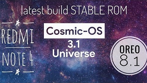 Cosmic OS v3.1 3rd march, 2018 Build ** OTA UPDATE and best BETTERY BACKUP ** Redmi Note 4