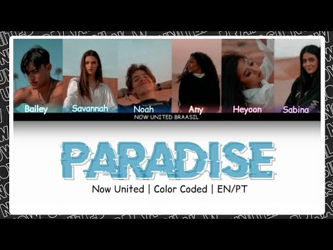 Paradise (Tradução em Português) – Now United
