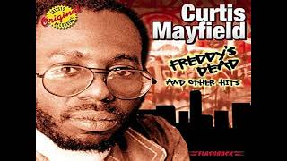 CURTIS MAYFIELD * Freddie's Dead   1972    HQ