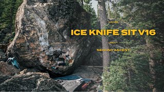 Ice Knife Sit | V16 SECOND ASCENT Uncut