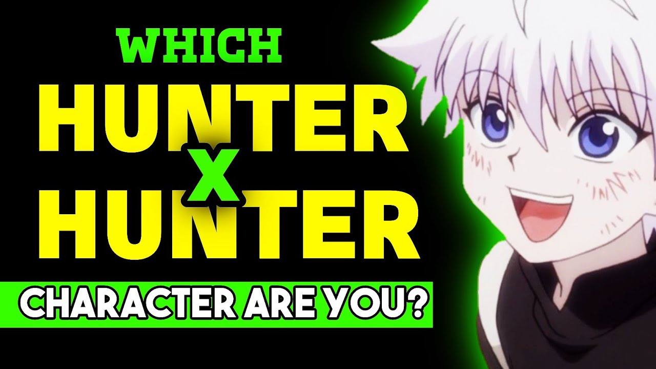 Which Hunter x Hunter Character Are You? What Is Your Nen?