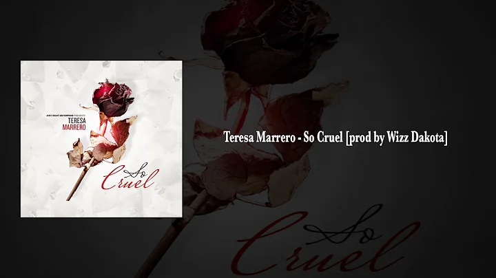 Teresa Marrero - So Cruel [prod by Wizz Dakota]