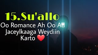 15.Su'allo Lamaane Oo Romantic Ah Weydii Jaceylkaaga || Wexey Qurxineysaa Wada Socodkiinaa