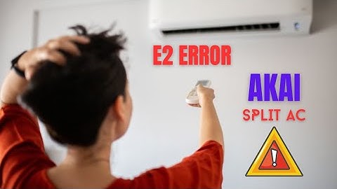 E2 ERROR IN AKAI SPLIT AC || AKAI AC || SPLIT AC || ERROR || #error #e2 #akai #errorcode #acrepair