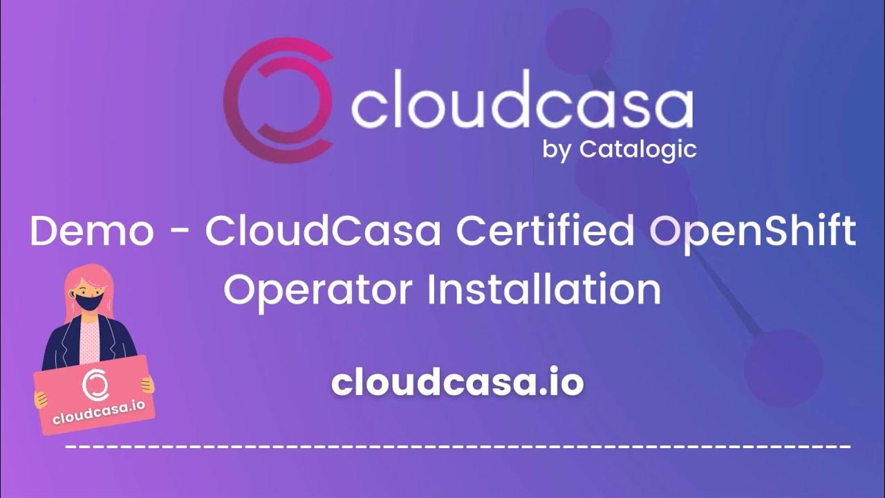 CloudCasa Certified OpenShift Operator Installation Demo