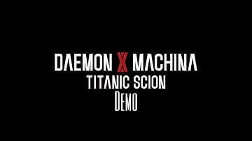 Daemon x Machina TS Demo Part 1