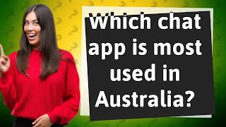 Which chat app is most used in Australia? screenshot 1