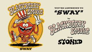 Blackberry Smoke - Sway (Official Audio)