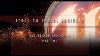 06 Learning Unreal Engine 4 All About Skydomes Part 01
