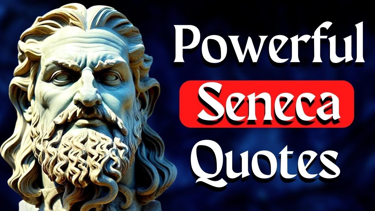 Powerful Seneca Quotes That Changed My Life FOREVER (Stoicism) YouTube