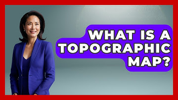 What Is A Topographic Map? - Survival Skills for Everyone