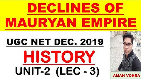 Decline of Mauryan Empire unit   2 Lec 3 ugc net dec 2019