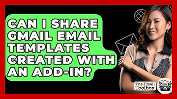 Can I Share Gmail Email Templates Created With An Add-in? - TheEmailToolbox.com