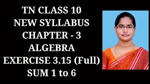 10th Maths Ch-3 Algebra Ex-3.15 (All sums) | Samacheer One plus One channel